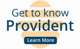 Get To Know Provident - Learn More